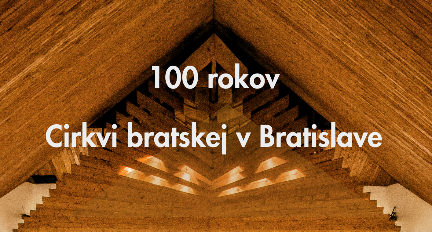 100 rokov cirkvi bratskej v Bratislave